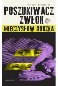 Poszukiwacz zwok. Wilk i Lesiecki. Tom 1