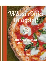 W kuchni z Kie�unem. W�osi robi� to lepiej. Kuchnia w�oska dla ka�dego