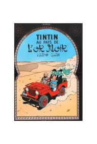 Les Aventures de Tintin. Tintin au pays de l'or noir
