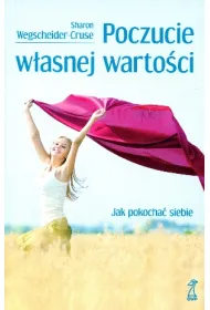 Poczucie w�asnej warto�ci. Jak pokocha� siebie