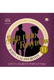 Audiobook Saga rodu Forsyte'w. Babie lato ostatniego Forsyte'a. W okowach mp3