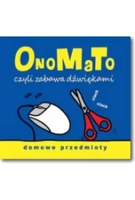 Onomato czyli zabawa d�wi�kami. Domowe przedmioty