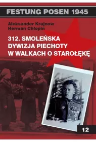 312. Smole�ska Dyw. Piechoty w walkach o Staro��k�