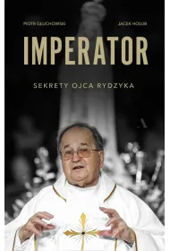 Imperator. Sekrety Ojca Rydzyka