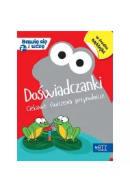 Do�wiadczanki ciekawe �wiczenia przyrodnicze bawi� si� i ucz�