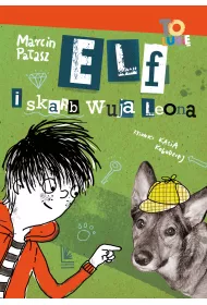 Elf i skarb wuja Leona. Elfomania. Tom 6