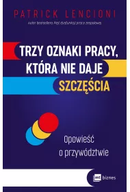 Trzy oznaki pracy, ktra nie daje szczcia. Opowie o przywdztwie