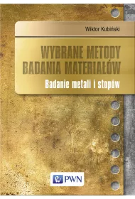 Wybrane metody badania materia��w. Badanie metali i stop�w
