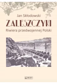 Zaleszczyki. Riwiera przedwojennej Polski