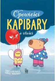 Opowie�ci kapibary. O z�o�ci