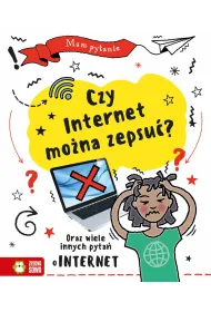 Mam pytanie. Czy internet mona zepsu?