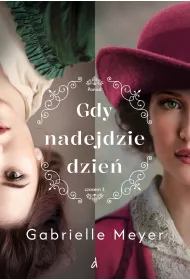 Gdy nadejdzie dzie. Cykl Ponad Czasem. Tom 1