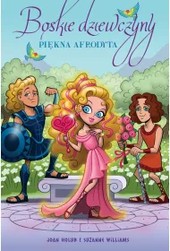 Pi�kna Afrodyta. Boskie dziewczyny. Tom 3