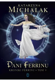 Pani Ferrinu. Kroniki Ferrinu. Tom 5