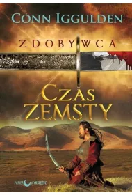 Zdobywca. Tom 3. Czas zemsty