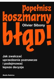 Pope�nisz koszmarny b��d!