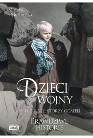 Dzieci wojny Mali Polacy, kt�rzy ocaleli wyd. specjalne