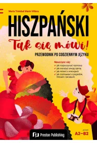 Hiszpa�ski. Tak si� m�wi! Przewodnik po codziennym j�zyku Poziom A2-B2