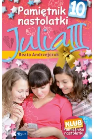 Julia III. Pami�tnik nastolatki. Tom 10
