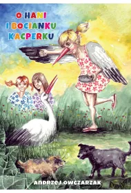 O Hani i bocianku Kacperku