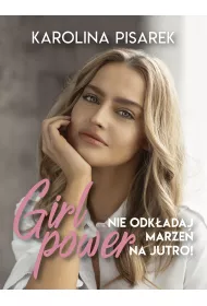 eBook Girl power. Nie odkadaj marze na jutro! mobi epub
