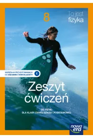 To jest fizyka. Zeszyt �wicze�. Klasy 8. Szko�y podstawowa