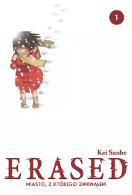 ERASED. Miasto, z kt�rego znikn��em. Tom 1