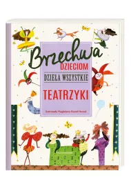 Ksika Brzechwa dzieciom. Dziea wszystkie. Teatrzyki