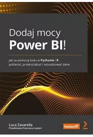 Dodaj mocy Power BI! Jak za pomoc� kodu w Pythonie i R pobiera�, przekszta�ca� i wizualizowa� dane