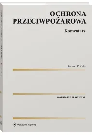 Ochrona przeciwpo�arowa. Komentarz