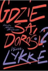 Gdzie s� doro�li?