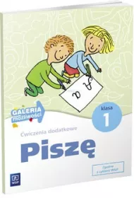 Galeria mo�liwo�ci. Pisz�. �wiczenia dodatkowe. Edukacja wczesnoszkolna. Klasa 1