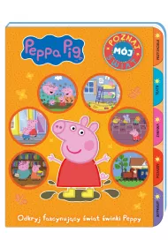 Peppa Pig. Poznaj m�j �wiat