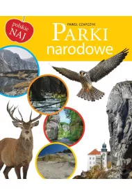 Polskie NAJ. Parki narodowe