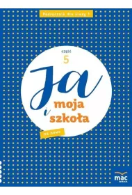 Ja i moja szko�a na nowo. Podr�cznik. Klasa 1. Cz�� 5