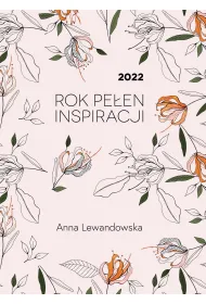 2022. Rok pe�en inspiracji
