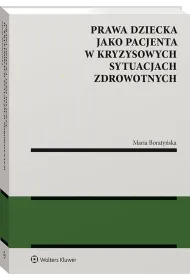 Prawa dziecka jako pacjenta w kryzysowych sytuacjach zdrowotnych