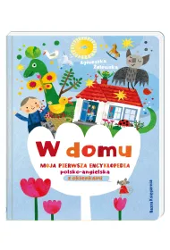 W domu. Moja pierwsza encyklopedia polsko-angielska z okienkami