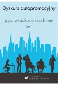 Dyskurs autopromocyjny i jego wsp�czesne ods�ony
