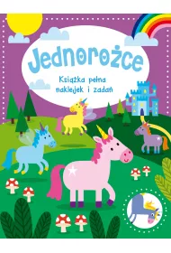 Jednoro�ce. Ksi��ka pe�na naklejek i zada�