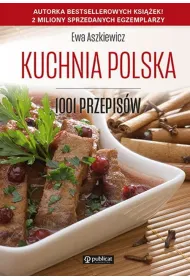 Kuchnia polska. 1001 przepis�w