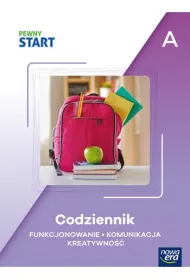 Pewny Start. Poziom A. Codziennik szkolny. Funkcjonowanie, komunikacja, kreatywno�� - Kszta�cenie specjalne