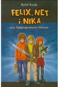 Felix, Net i Nika oraz Nadprogramowe Historie. Tom 11