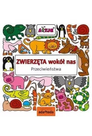 Przeciwie�stwa. Zwierz�ta wok� nas