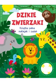 Dzikie zwierzaki. Ksi��ka pe�na naklejek i zada�