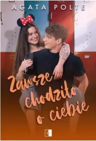 Zawsze chodzi�o o Ciebie