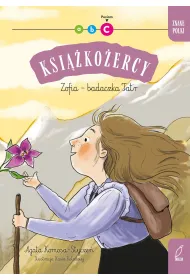 Ksi��ko�ercy. Znane Polki. Zofia - badaczka Tatr. Poziom C