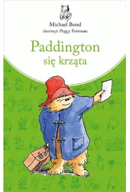 Paddington si� krz�ta. Paddington. Tom 6