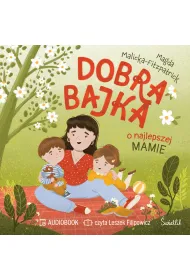 Audiobook Dobra bajka o najlepszej mamie mp3