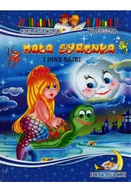 Ma�a syrenka i inne bajki. Biblioteczka maluszka. Dobranocki